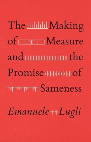 Imagen del vendedor de Making of Measure and the Promise of Sameness a la venta por GreatBookPrices