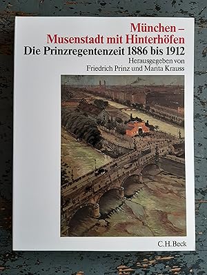 München - Musenstadt mit Hinterhöfen - Die Prinzregentenzeit 1886-1912