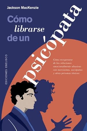 Bild des Verkufers fr Cmo librarse de un psicpata/ Psychopath Free -Language: spanish zum Verkauf von GreatBookPrices