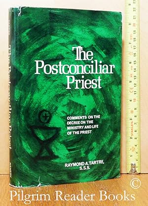 The Postconciliar Priest: Comments of the Decree on the Ministry and Life of the Priest.