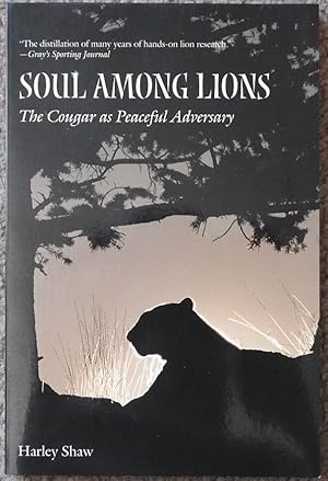 Soul Among Lions : The Cougar As Peaceful Adversary