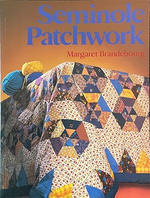 Imagen del vendedor de Seminole Patchwork a la venta por Dr.Bookman - Books Packaged in Cardboard