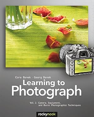 Image du vendeur pour Learning to Photograph - Volume 1: Camera, Equipment, and Basic Photographic Techniques mis en vente par Redux Books