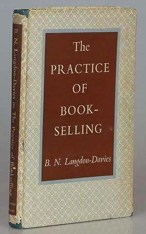 Imagen del vendedor de The Practice of Bookselling: With Some Opinions on Its Nature Status, and Future a la venta por Besleys Books  PBFA