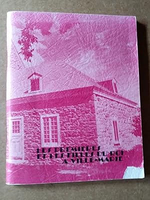 LES PREMIÈRES ET LES FILLES DU ROI À VILLE-MARIE, troisième édition revue et corrigée en 1980