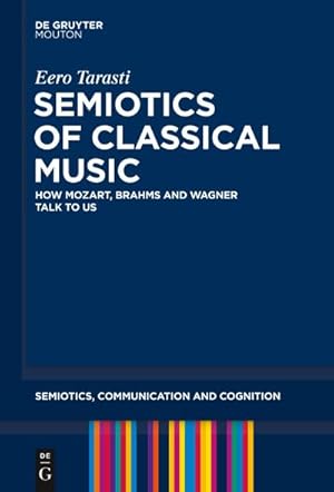 Bild des Verkufers fr Semiotics of Classical Music zum Verkauf von AHA-BUCH GmbH