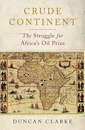 Seller image for Crude Continent: The Struggle for Africa's Oil Prize for sale by WeBuyBooks