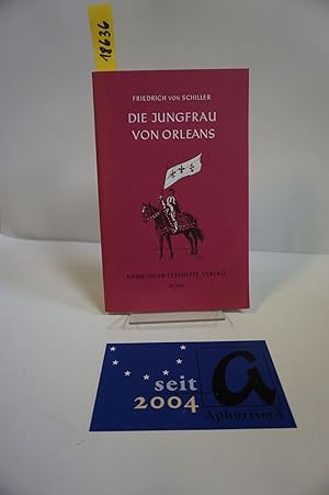 Seller image for Die Jungfrau von Orleans. Eine romantische Trgdie. for sale by AphorismA gGmbH