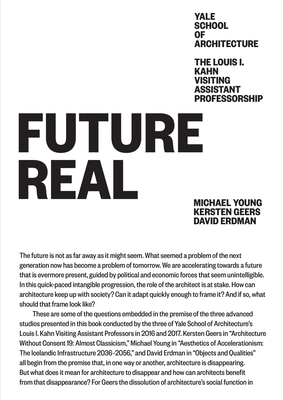Seller image for Future Real: Michael Young, Kersten Geers, David Erdman (Paperback or Softback) for sale by BargainBookStores