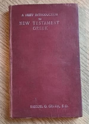 A Brief Introduction to New Testament Greek with Vocabularies and Exercises