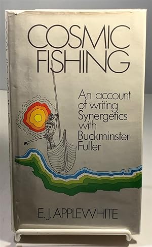 Seller image for Cosmic Fishing An Account of Writing Synergetics with Buckminster Fuller for sale by S. Howlett-West Books (Member ABAA)