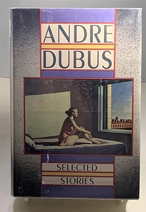 Bild des Verkufers fr Selected Stories of Andre Dubus zum Verkauf von S. Howlett-West Books (Member ABAA)