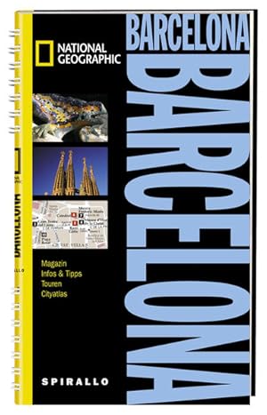 NATIONAL GEOGRAPHIC Spirallo Reiseführer Barcelona: Magazin, Infos & Tipps, Touren, Cityatlas