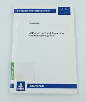 Methoden der Produktplanung von Investitionsgütern. (=Europäische Hochschulschriften / Reihe 2 / ...