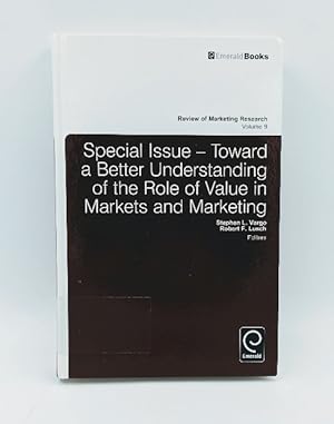 Special Issue - Toward a better understanding of the Role of Value in Markets and Marketing. (=Re...