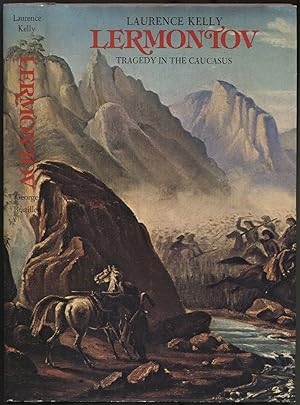 Bild des Verkufers fr Lermontov: Tragedy in the Caucasus zum Verkauf von Between the Covers-Rare Books, Inc. ABAA