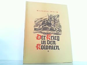 Der Krieg in den Kolonien. Weltkrieg 1914/18.