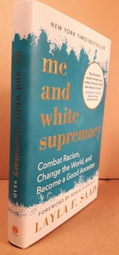 Me and White Supremacy: Combat Racism, Change the World, and Become a Good Ancestor