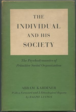 Bild des Verkufers fr The Individual and His Society: The Psychodynamics of Primitive Social Organization zum Verkauf von Between the Covers-Rare Books, Inc. ABAA