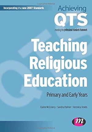 Bild des Verkufers fr Teaching Religious Education: Primary and Early Years (Achieving QTS) zum Verkauf von WeBuyBooks