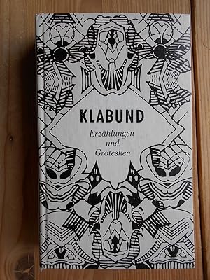 Erzählungen und Grotesken Klabund [Mit e. Text von Jürgen Rennert u. Linolschnitten von Hannelore...