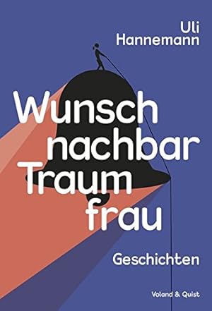 Bild des Verkufers fr Wunschnachbar Traumfrau : Geschichten. zum Verkauf von nika-books, art & crafts GbR