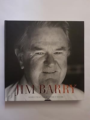 Jim Barry : More Than a Lifetime's Work