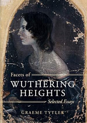 Bild des Verkufers fr Facets of Wuthering Heights: Selected Essays zum Verkauf von WeBuyBooks