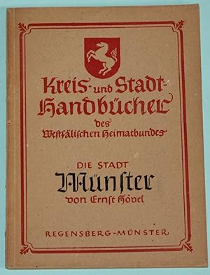 Image du vendeur pour Die Stadt Mnster - Kreis- und Stadt-Handbcher des Westflischen Heimatbundes mis en vente par Rmpelstbchen