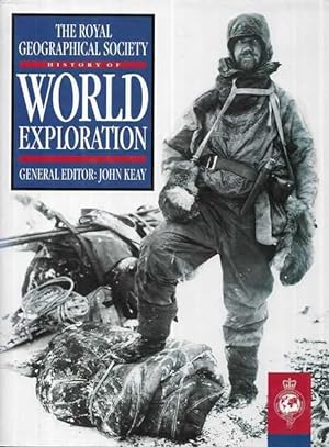 The Royal Geographical Society History of World Exploration