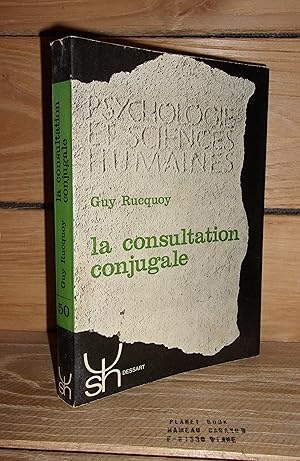 Seller image for LA CONSULTATION CONJUGALE for sale by Planet's books