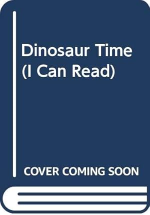 Seller image for Dinosaur Time (I Can Read S.) for sale by WeBuyBooks