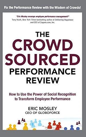 Seller image for The Crowdsourced Performance Review: How to Use the Power of Social Recognition to Transform Employee Performance (BUSINESS BOOKS) for sale by WeBuyBooks