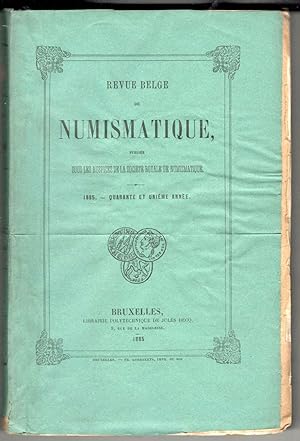 Revue belge de numismatique. Publiée sous les auspices de la Société Royale de numismatique. 1885...