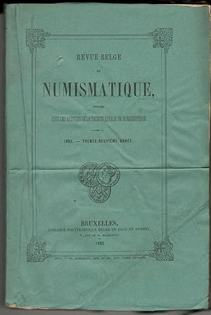 Revue belge de numismatique. Publiée sous les auspices de la Société Royale de numismatique. 1883...