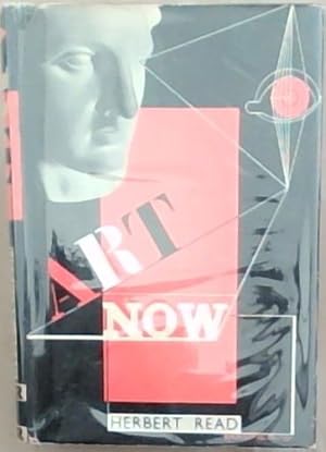 ART NOW: An Introduction To The Theory Of Modern Painting and Sculpture