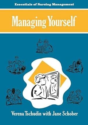 Imagen del vendedor de Managing Yourself (Essentials of Nursing Management S.) a la venta por WeBuyBooks