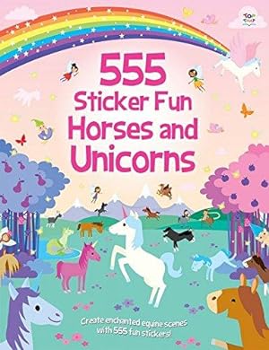 Imagen del vendedor de 555 Sticker Fun Horses and Unicorns a la venta por WeBuyBooks
