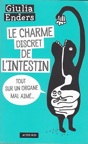 Image du vendeur pour LE CHARME DISCRET DE L INTESTIN. Tout un organe mal aim Traduit de l allemand par Isabelle Liber. mis en vente par Jacques AUDEBERT