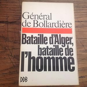 La Bataille d'ALGER , bataille de l' Homme