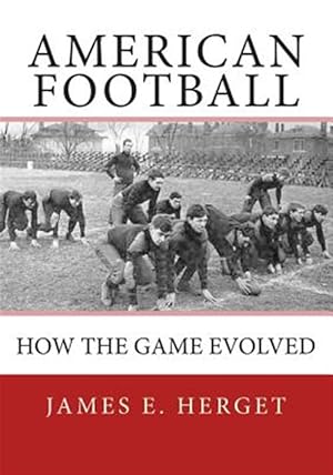 Seller image for American Football : How the Game Evolved for sale by GreatBookPricesUK