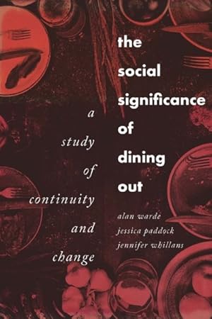Seller image for Social Significance of Dining Out : A Study of Continuity and Change for sale by GreatBookPrices