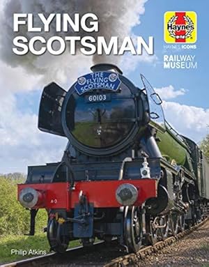 Bild des Verkufers fr Flying Scotsman (Haynes Icons) zum Verkauf von WeBuyBooks