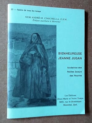 Image du vendeur pour Bienheureuse Jeanne Jugan, fondatrice des Petites soeurs des pauvres mis en vente par Livresse