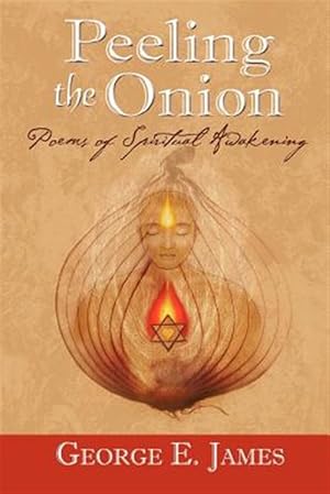 Seller image for Peeling the Onion; Poems of Spiritual Awakening for sale by GreatBookPricesUK