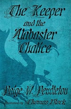 Seller image for The Keeper and the Alabaster Chalice: Book II of the Black Ledge Series for sale by GreatBookPricesUK