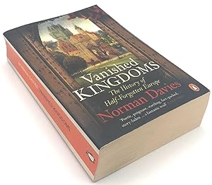 Imagen del vendedor de Vanished Kingdoms: The History of Half-Forgotten Europe a la venta por Dark Rose Books