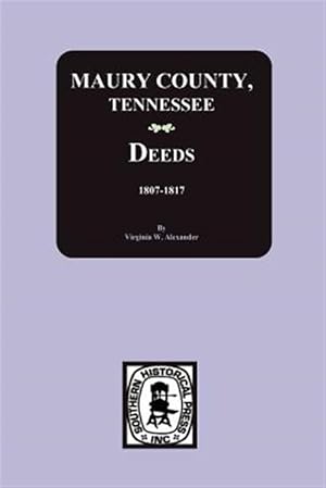 Bild des Verkufers fr Maury County, Tn., Deed Books A-F, 1807-1817 zum Verkauf von GreatBookPricesUK