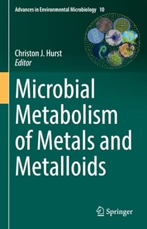 Seller image for Microbial Metabolism of Metals and Metalloids for sale by GreatBookPrices
