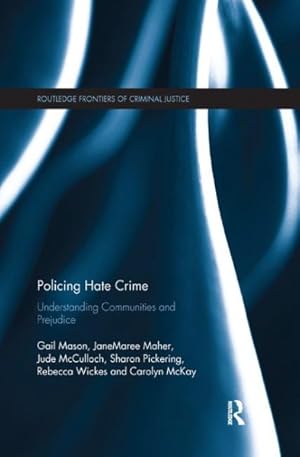 Seller image for Policing Hate Crime : Understanding Communities and Prejudice for sale by GreatBookPricesUK